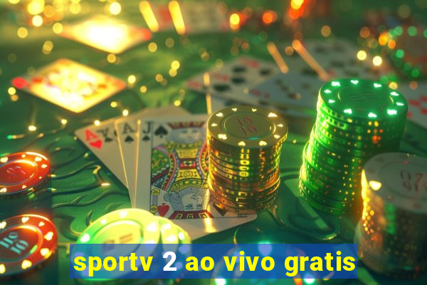 sportv 2 ao vivo gratis